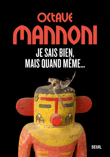 Je sais bien, mais quand même... - Octave Mannoni (2022)