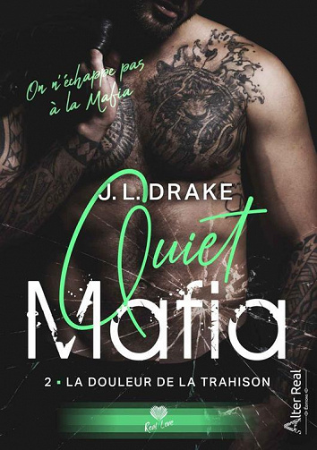 La douleur de la trahison : Quiet Mafia, T2 - J. L. Drake (2022)