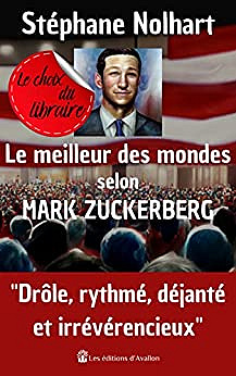 Le meilleur de mondes selon Mark Zuckerberg – Stéphane Nolhart (2022)