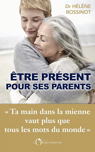 Être présent pour ses parents - Hélène Rossinot (2022)
