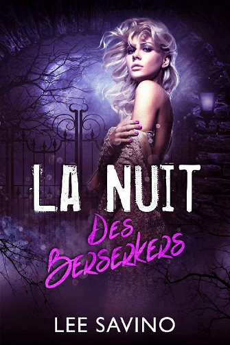 La Nuit des Berserkers (La Saga des Berserkers t. 10) - Lee Savino (2022)