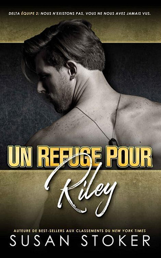 Un refuge pour Riley (Delta Force Deux t. 5) - Susan Stoker (2022)