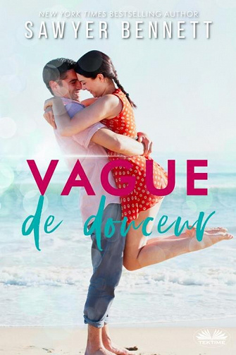 Dernier appel, Tome 3 : Vague De Douceur - Sawyer Bennett (2022)