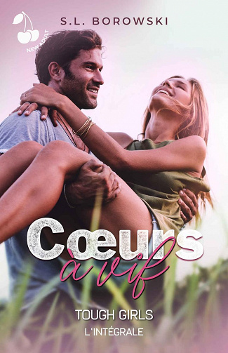 Cœurs à vif (L'intégrale): Tough Girls - S.L Borowski (2022)