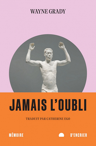 Jamais l'oubli - Wayne Grady (2022)