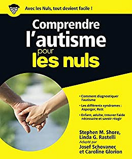 Comprendre l'autisme pour les Nuls - Josef Schovanec (2015)