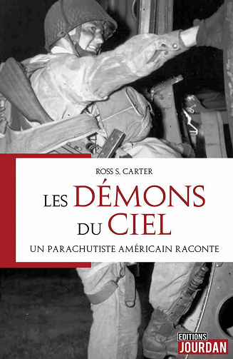 Les démons du ciel : Un parachutiste américain raconte - Ross S. Carter (2020)