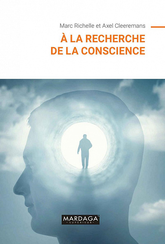 À la recherche de la conscience - Marc Richelle (2022)