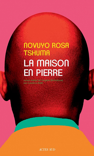 La Maison en pierre - Novuyo Rosa Tshuma (2022)