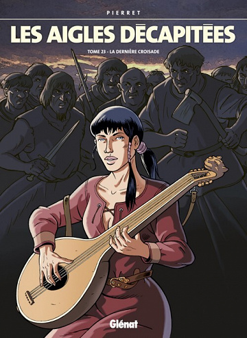 Les aigles décapitées - Tome 23 - La derniere croisade