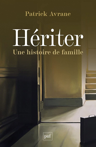 Hériter : Une histoire de famille - Patrick Avrane (2022)