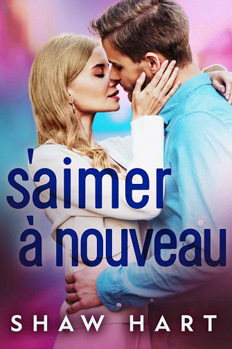 S’aimer à Nouveau - Shaw Hart (2022)