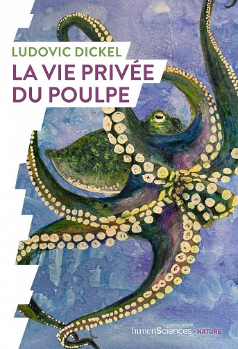 La vie privée du poulpe - Ludovic Dickel (2022)