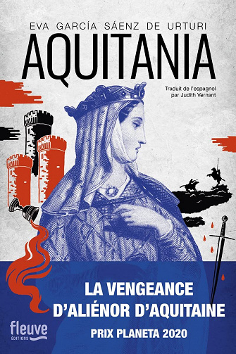Aquitania : La vengeance d'Aliénor d'Aquitaine - Eva García Sáenz de Urturi (2022)