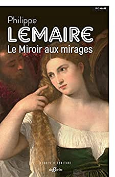 Le Miroir aux mirages - Philippe Lemaire (2022)