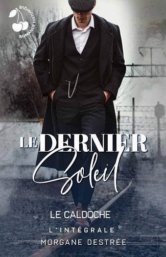 Le dernier soleil : Le caldoche (L'intégrale) - Morgane Destrée (2022)