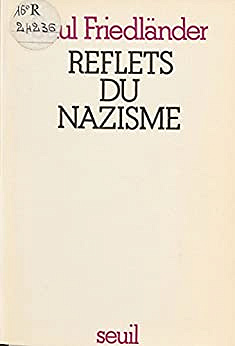 Reflets du nazisme - Saul Friedländer