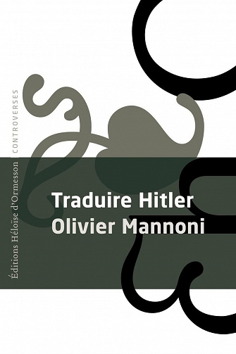 Traduire Hitler - Olivier Mannoni (2022)