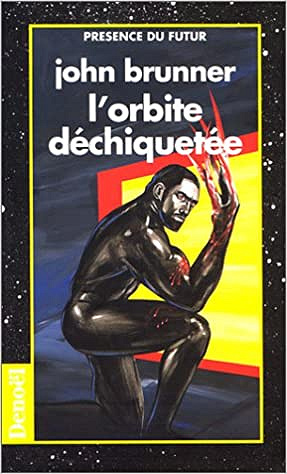 L'orbite déchiquetée - John Brunner (1995)