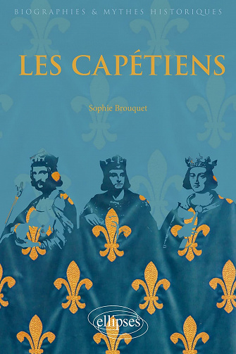 Les Capétiens - Sophie Brouquet (2022)