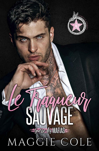 Le Traqueur Sauvage (Guerre des Mafias t. 5) - Maggie Cole (2023)