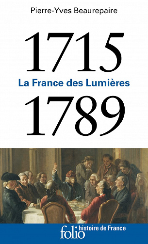 La France des Lumières (1715-1789) - Pierre-Yves Beaurepaire (2022)