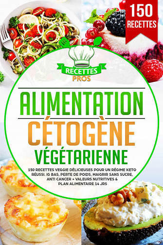Alimentation cétogène végétarienne: 150 recettes veggie délicieuses pour un régime keto réussi - Sarah Martin (2022)