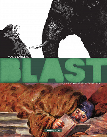 Blast - Tome 02 - L'Apocalypse selon Saint Jacky