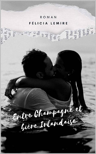 Entre Champagne et bière Irlandaise - Félicia Lemire (2022)