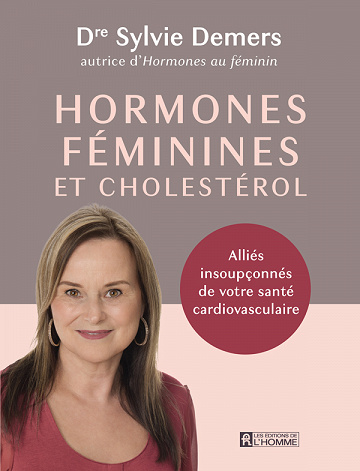 Hormones féminines et cholestérol : Alliés insoupçonnés de votre santé cardiovasculaire - Sylvie Demers (2022)