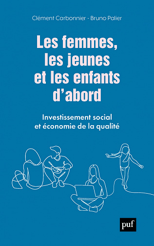 Les femmes, les jeunes et les enfants d'abord - Clément Carbonnier, Bruno Palier (2022)