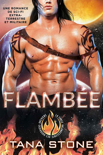 Flambée (La Force incandescente des guerriers drexiens t. 5) - Tana Stone (2023)