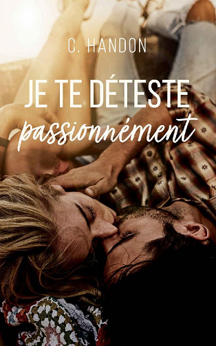 Je te déteste passionnément - C. Handon (2022)