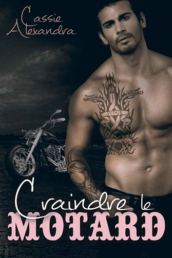 Craindre le Motard (Les Gold Vipers t. 3) - Cassie Alexandra (2022)