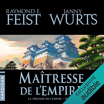 Maîtresse de l'empire: La Trilogie de L'Empire 3 - Raymond E. Feist, Janny Wurts (2022)