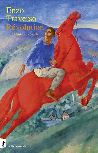 Révolution : Une histoire culturelle - Enzo Traverso (2022)
