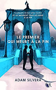 Le premier qui meurt à la fin - Adam Silvera (2022)