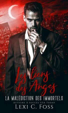 Les Liens des Anges (La Malédiction des Immortels t. 5) - Lexi C. Foss (2023)