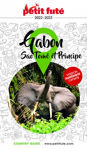 Guide Gabon 2022-2023 Petit Futé: SAO TOME ET PRINCIPE - AUZIAS D.