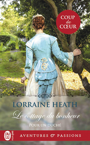 Pour un duché, Tome 1 : Le cottage du bonheur - Lorraine Heath (2023)