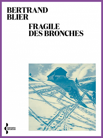 Fragile des bronches - Bertrand Blier (2022)
