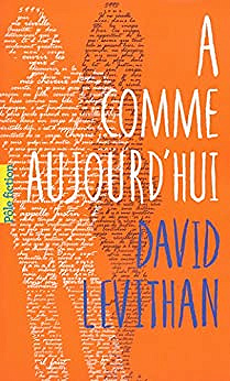 A comme aujourd'hui - David Levithan (2015)