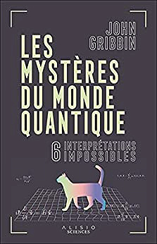Les mystères du monde quantique - John Gribbin (2021)