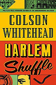 Harlem Shuffle - Colson Whitehead (2022)