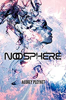 Noosphère - Audrey Pleynet (2017)