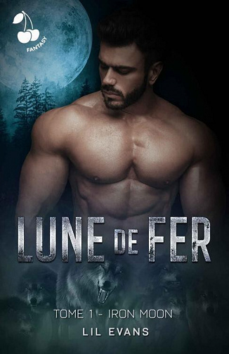 Iron Moon, Tome 1 : Lune de Fer - Lil Evans (2023)