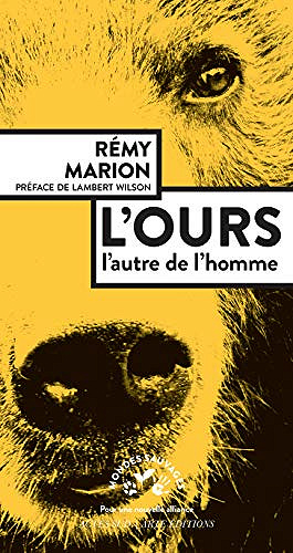 L'ours: L'autre de l'homme - Rémy Marion (2018)