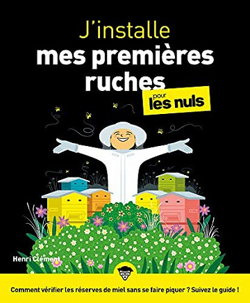J'installe mes premières ruches pour les Nuls - Henri Clément (2021)
