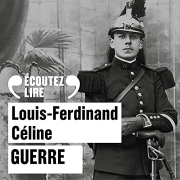 Louis-Ferdinand Céline - Guerre