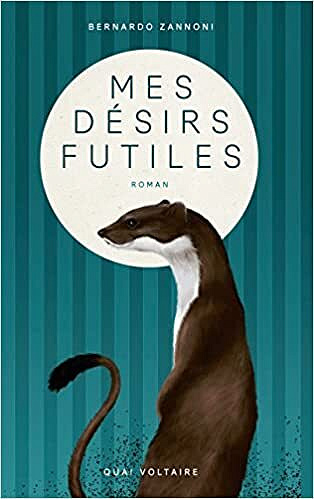 Mes désirs futiles - Bernardo Zannoni (2023)